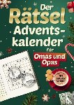 Bachmann, Frieda - Rätsel-Adventskalender für Omas & Opas: 24 Tage geistige Fitness & Weihnachtsfreude, vielseitige Denksportaufgaben für Senioren in Großdruck