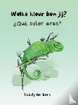 Berkers, Taddy - Welke kleur ben jij? ¿Qué color eres?