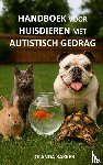 Bakker, Jolanda - Handboek voor Huisdieren met Autistisch Gedrag
