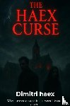 Haex, Dimitri - The haex curse