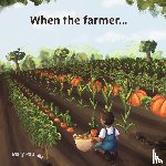 Paul, Mary - When the farmer...