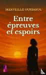 OUMAROU, Merveille - Entre épreuves et espoirs