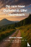 Haex, Dimitri - Op reis naar Duitsland: Eifel – Heimbach
