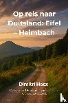 Haex, Dimitri - Op reis naar Duitsland: Eifel – Heimbach