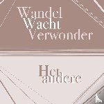 Bastiaans, Paul - Wandel Wacht Verwonder Het andere andere