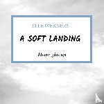 WERNERS, ELLE - A soft landing