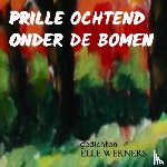 WERNERS, ELLE - PRILLE OCHTEND ONDER DE BOMEN