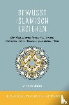 Oizaz, O. - Bewusst islamisch erziehen
