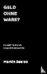 Seelos, Martin - Geld ohne Ware?