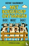 Barkhof, Henk - Met Boegeroep Ontvangen