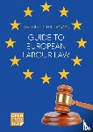Jacobs, Antoine T.J.M. - Guide to European Labour Law