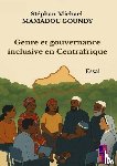 Goundy, Stephane Michael Mamadou - Genre et gouvernance inclusive en Centrafrique