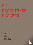 WERNERS, ELLE - DE DAGELIJKSE SLOBBER