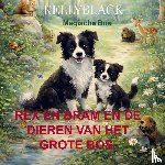 Black, Kelly - Rex en Bram en de Dieren van het Grote Bos.