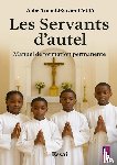 FAGBA, Abbé Arnauld- Xavier - Les Servants d’autel. Manuel de formation permanente