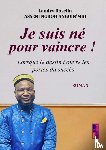 Asseni Ngboh Anguin'mbi, Landry Roselin - Je suis né pour vaincre !