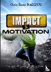 Balizou, Osée Ernst - Impact et Motivation