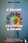 Schmitz, Marita G. - Az áldozatból a kreativitásba az életemből