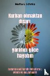 Schmitz, Marita G. - Kurban olmaktan dışarı yaratıcı güce hayatım