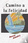 ADRADOS, Aurora - CAMINO A LA FELICIDAD