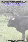 JIMENEZ BLANCO, Francisco Javier - Gestión Zootécnica - Parte 2ª- del Toro de Lidia: Técnicas y Protocolos de Campo