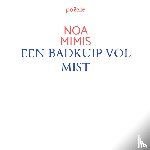 Mimis, Noa - EEN BADKUIP VOL MIST