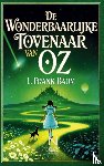 Baum, Lyman Frank - De Wonderbaarlijke Tovenaar van Oz