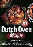 Hofbauer, Janik - 111 Dutch Oven Rezepte