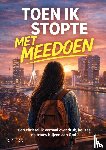 Yere, R. - Toen Ik Stopte Met Meedoen