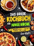 Wexler, Sara - Das große Kochbuch für junge Köche