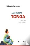 Faleovalu, Katharina - ...und dann Tonga