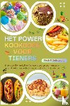 Gartmann, Luise - Sterk & Zelfstandig: Het Power-Kookboek voor Tieners – Meer dan 100 makkelijke & snelle recepten voor jongeren