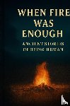 Abadi, Hirad - When Fire was Enough
