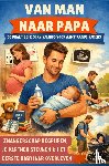 Levin, Isabel - Van man naar papa: De praktische survivalgids voor aanstaande vaders (Hét perfecte cadeau voor toekomstige vaders) –