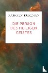 Kuhlman, Kathryn - Die Person des Heiligen Geistes
