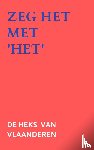 Van Vlaanderen, De heks - Zeg het met 'Het'