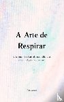Morais, Ana - A Arte de Respirar