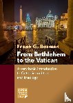 Bosman, Frank G. - From Bethlehem to the Vatican
