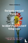 Schmitz, Marita G. - Daripada menjadi mangsa kepada kuasa kreatif - dalam hidup saya