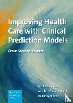 Laure Wynants, Luc J.M. Smits; Sander M.J. Van Kuijk And - Improving Health Care with Clinical Prediction Models