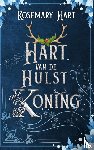 Hart, Rosemary - Hart van de Hulstkoning
