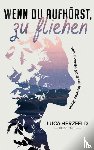 Herzfeld, Luca - Wenn du aufhörst, zu fliehen