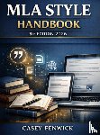 Fenwick, Casey - MLA Style Handbook 9th Edition 2026