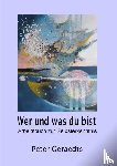 Geraedts, Peter - Wer und was du bist