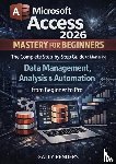 Renders, Gally - Microsoft Access Mastery for Beginners