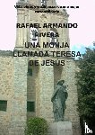 RIVERA, Rafael Armando - UNA MONJA LLAMADA TERESA DE JESÚS