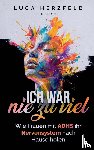 Herzfeld, Luca - Ich war nie zu viel