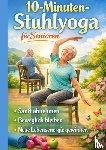 Fitwell, Mia - 10-Minuten-Stuhlyoga für Senioren Sanft abnehmen, beweglich bleiben und neue Lebensenergie gewinnen-Geschenk für ältere Menschen
