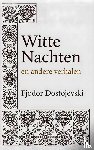 Dostojevski, Fjodor - Witte Nachten en andere verhalen