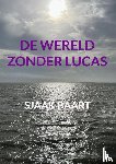 Baart, Sjaak - De wereld zonder Lucas